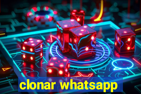 clonar whatsapp