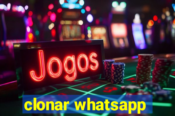 clonar whatsapp