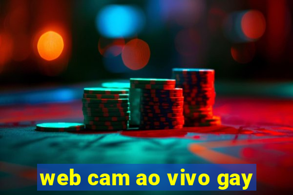 web cam ao vivo gay