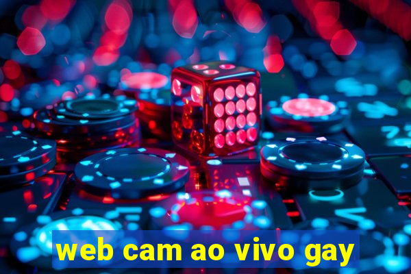 web cam ao vivo gay