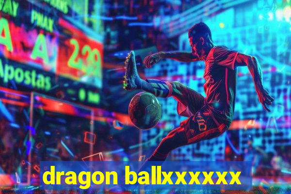 dragon ballxxxxxx