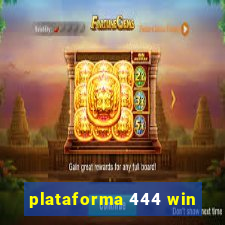 plataforma 444 win