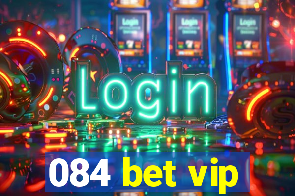 084 bet vip