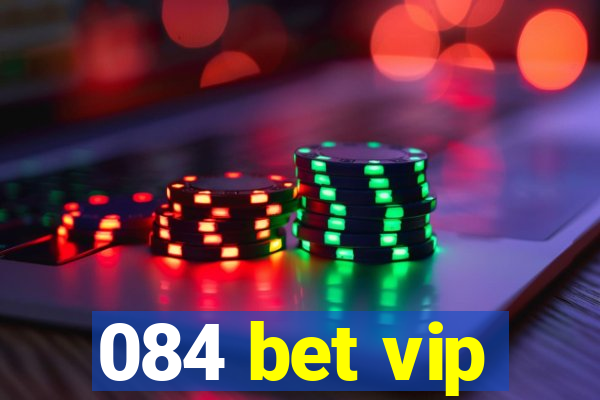 084 bet vip