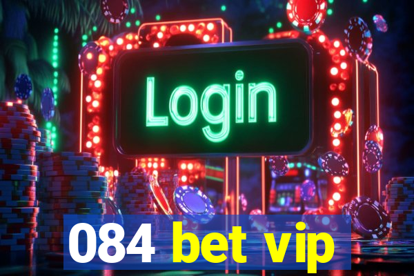 084 bet vip