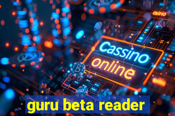 guru beta reader