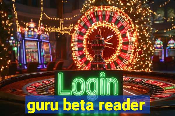 guru beta reader