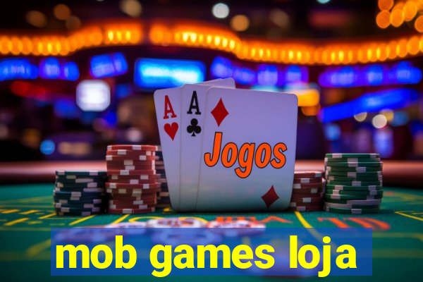 mob games loja