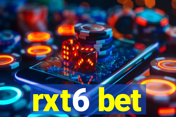 rxt6 bet