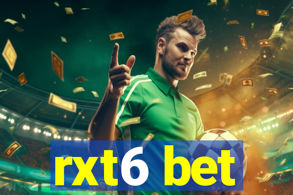 rxt6 bet