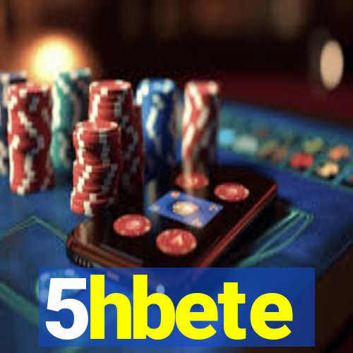 5hbete