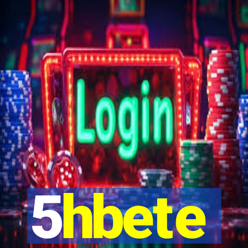 5hbete