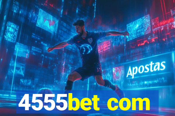 4555bet com