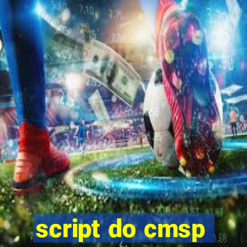 script do cmsp