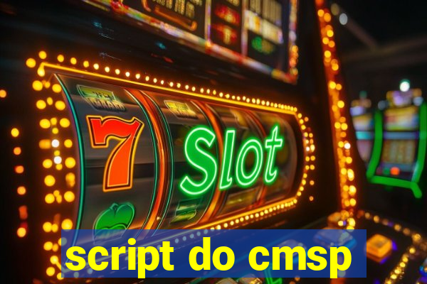 script do cmsp