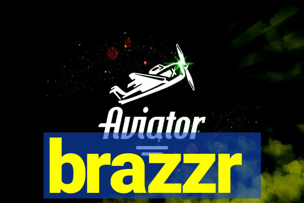 brazzr