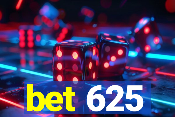 bet 625