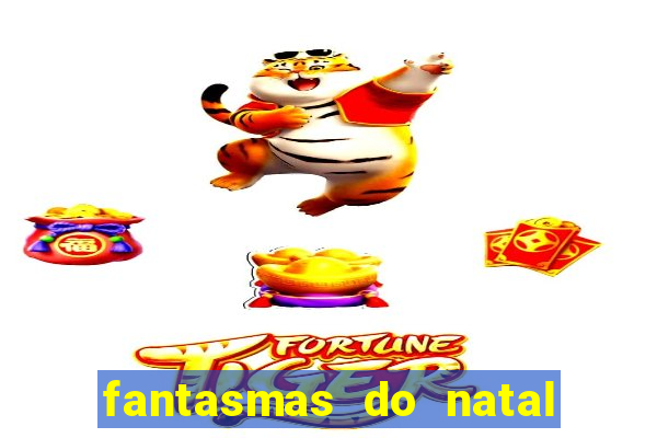 fantasmas do natal passado, presente e futuro fantasma do passado