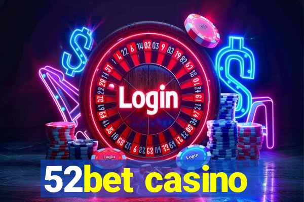 52bet casino