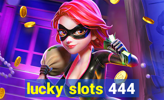 lucky slots 444