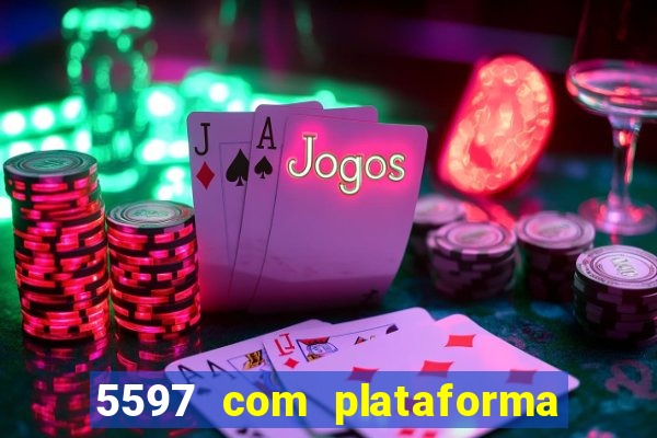 5597 com plataforma de jogos