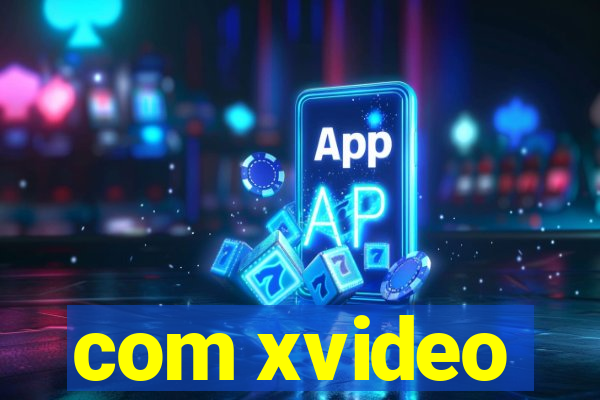 com xvideo