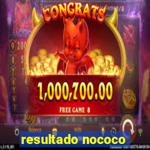 resultado nococo