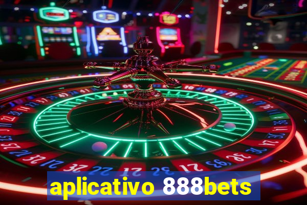 aplicativo 888bets