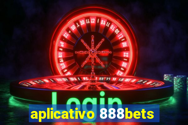 aplicativo 888bets