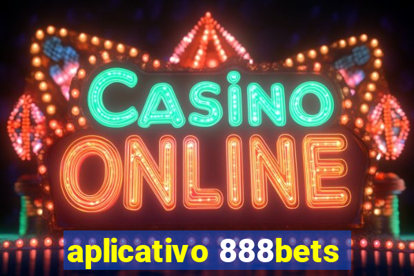 aplicativo 888bets