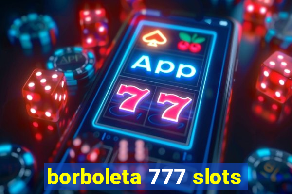 borboleta 777 slots