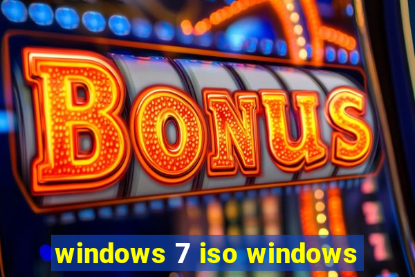 windows 7 iso windows