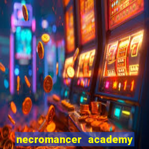 necromancer academy and the genius summoner wiki