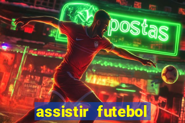 assistir futebol multi max