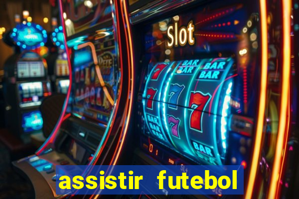 assistir futebol multi max