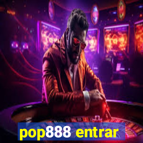 pop888 entrar