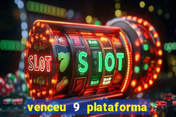 venceu 9 plataforma de jogos