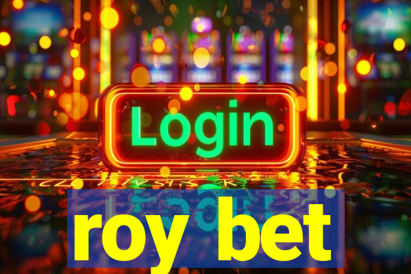 roy bet