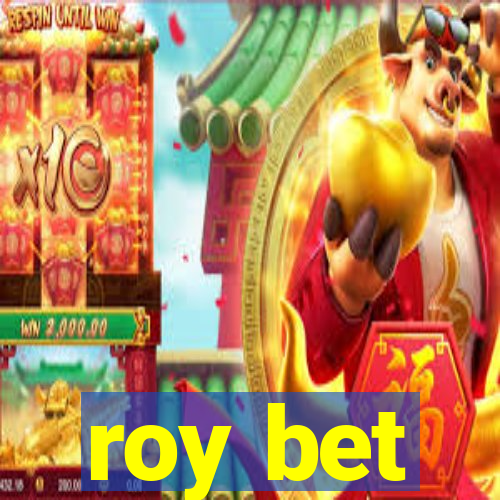 roy bet