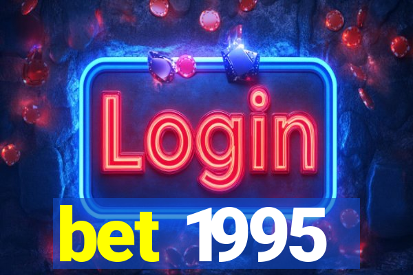 bet 1995