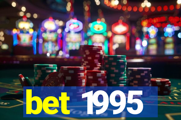 bet 1995