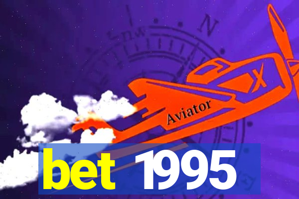 bet 1995