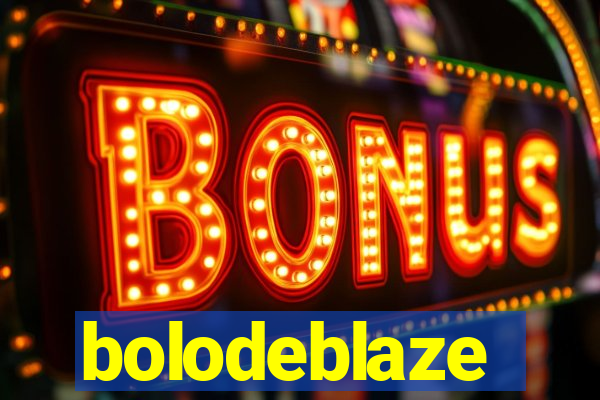 bolodeblaze