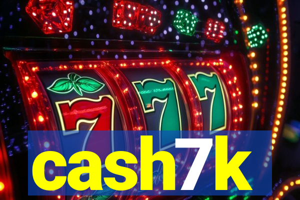 cash7k