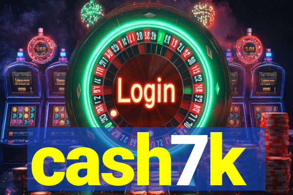 cash7k