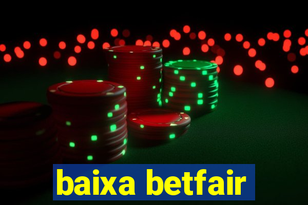 baixa betfair