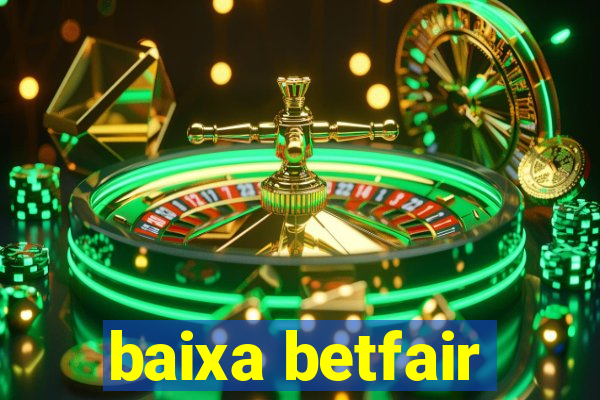 baixa betfair