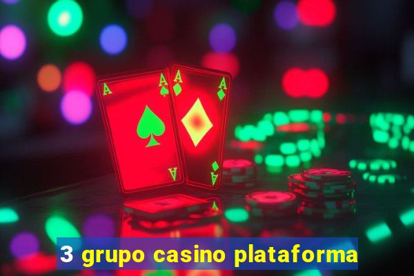 3 grupo casino plataforma