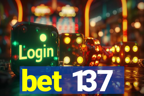 bet 137