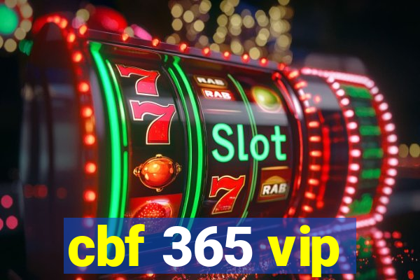 cbf 365 vip